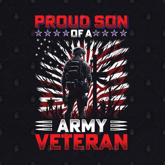 Proud Son Of A Army Veteran by T-shirt US